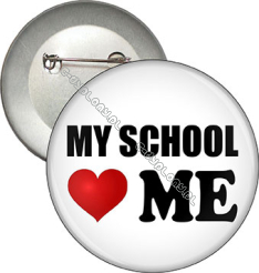Przypinka "MY SCHOOL LOVE ME"