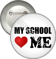 Przypinka "MY SCHOOL LOVE ME"